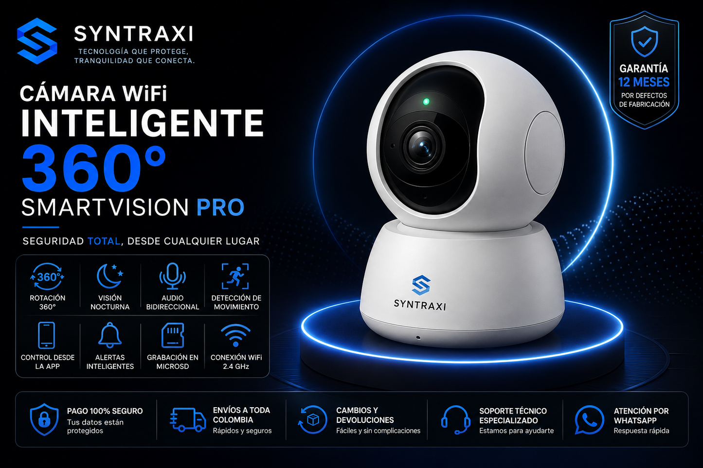 🛡️ Protege tu hogar
📱 Control desde cualquier lugar
🌙 Visión nocturna
🎤 Audio bidireccional
🚨 Alertas inteligentes
⭐ Garantía de 12 meses