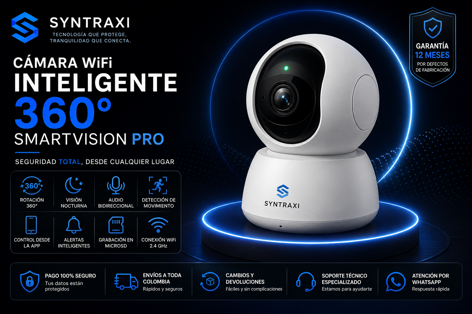 🛡️ Protege tu hogar

📱 Control desde cualquier lugar

🌙 Visión nocturna

🎤 Audio bidireccional

🚨 Alertas inteligentes

⭐ Garantía de 12 meses